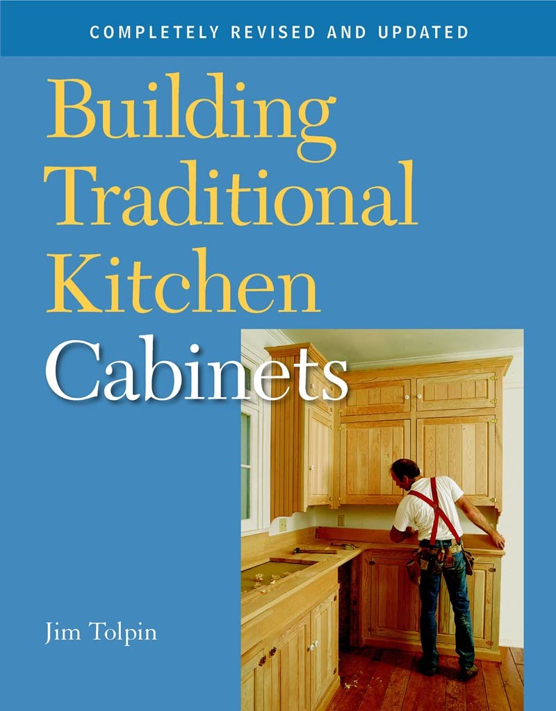 Building Traditional Kitchen Cabinets: Complete Guide - Step-by-Step Woodworking Plans & Modern Design Ideas | DIY Home Improvement & Cabinet Making Projects