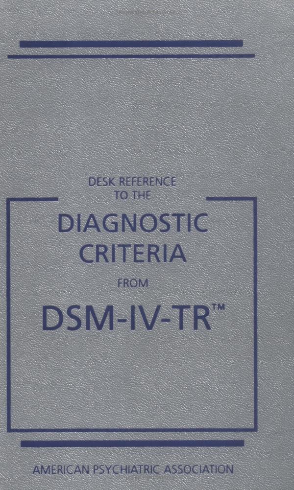 DSM-4 Diagnostic Criteria Desk Reference for Mental Health Professionals