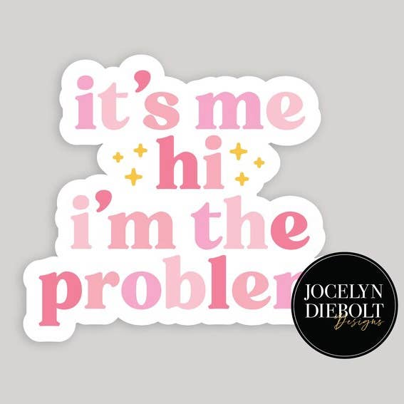 Taylor Swift Sticker - 'It's Me Hi I'm the Problem' Quote Decal for Laptops, Water Bottles & Notebooks - Funny Pop Culture Merchandise for Swifties