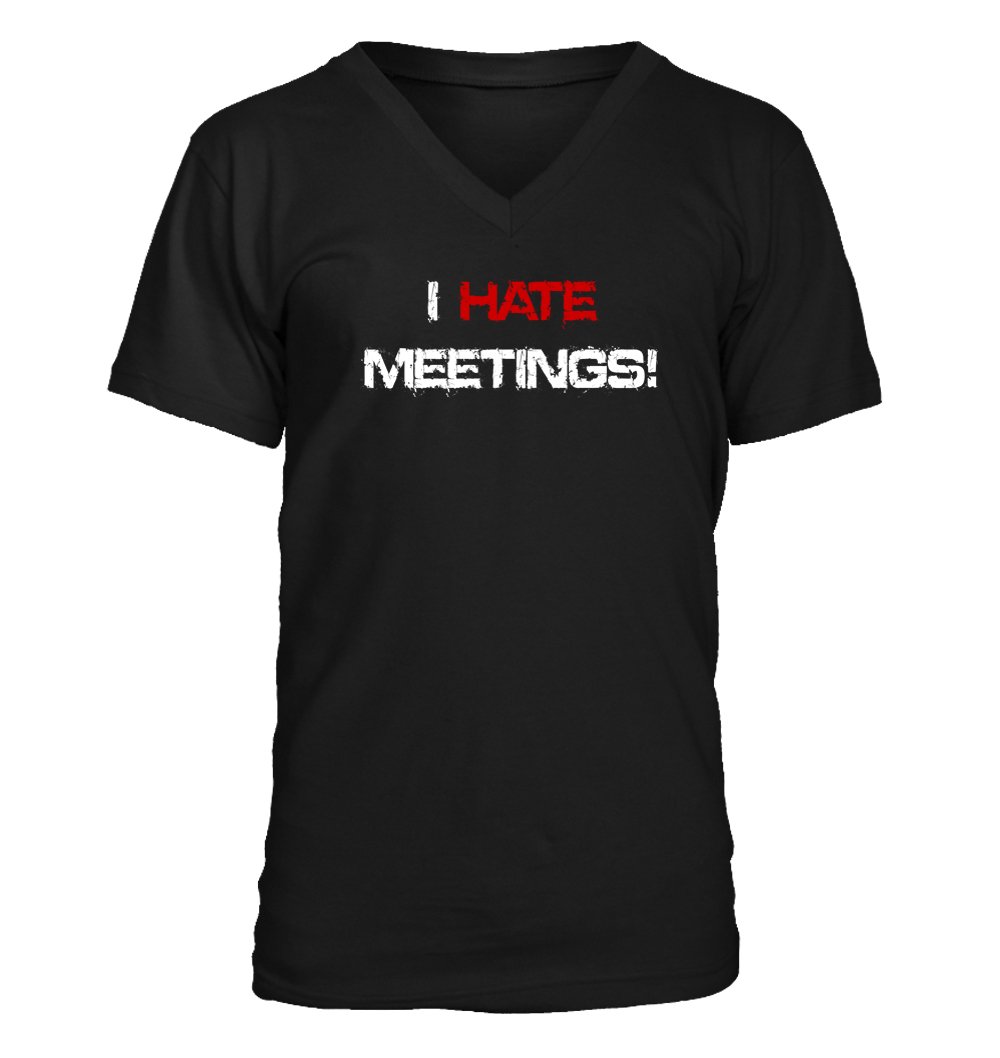 Funny Humor Men's V-Neck T-Shirt with 'I Hate Meetings' Print - Comfortable Casual Tee for Office, Work, or Everyday Wear