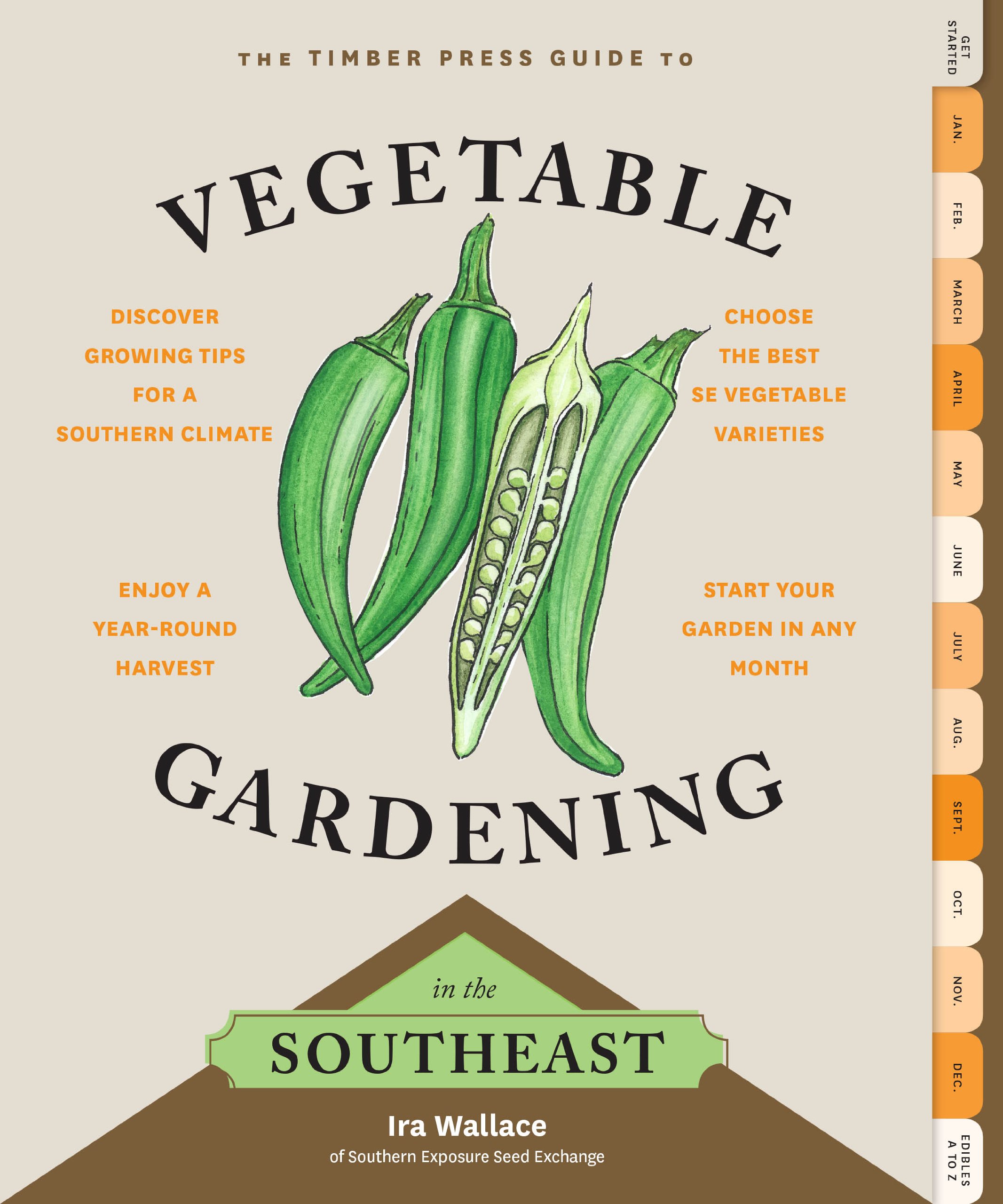 The Timber Press Guide to Vegetable Gardening in the Southeast - Expert Tips for Growing Fresh Produce in Southern Climates | Perfect for Home Gardens, Urban Farming & Sustainable Living