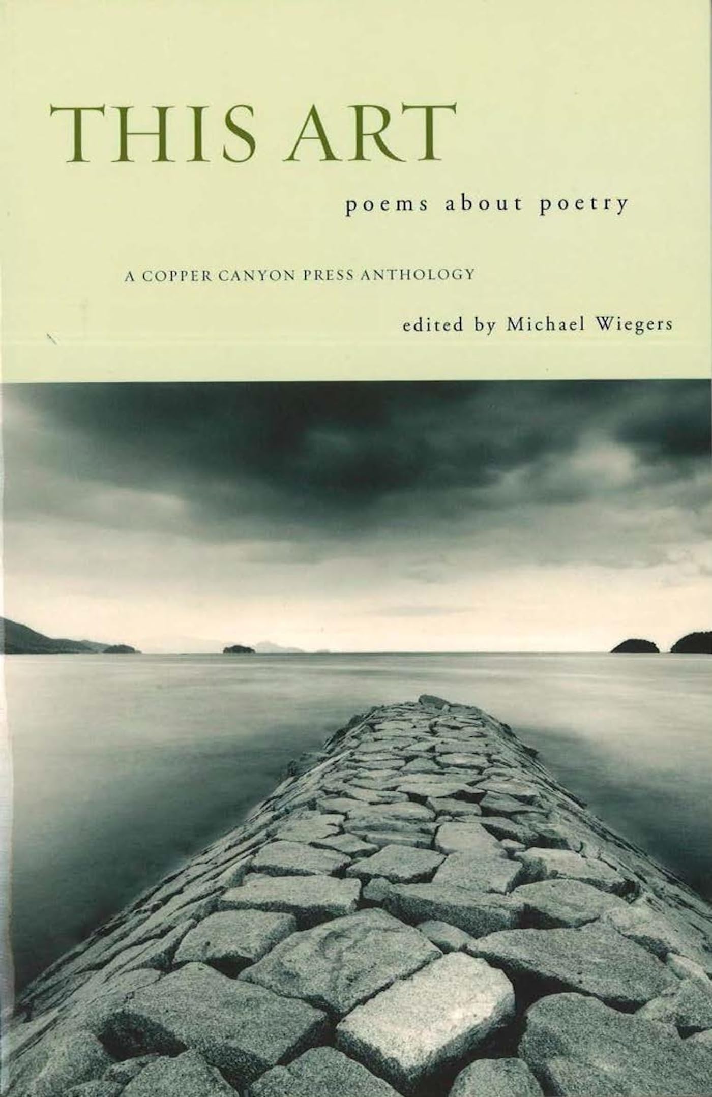 This Art: A Copper Canyon Ars Poetica Anthology - Poetry Collection by Copper Canyon Press | Perfect for Poetry Lovers, Book Clubs & Literary Gifts