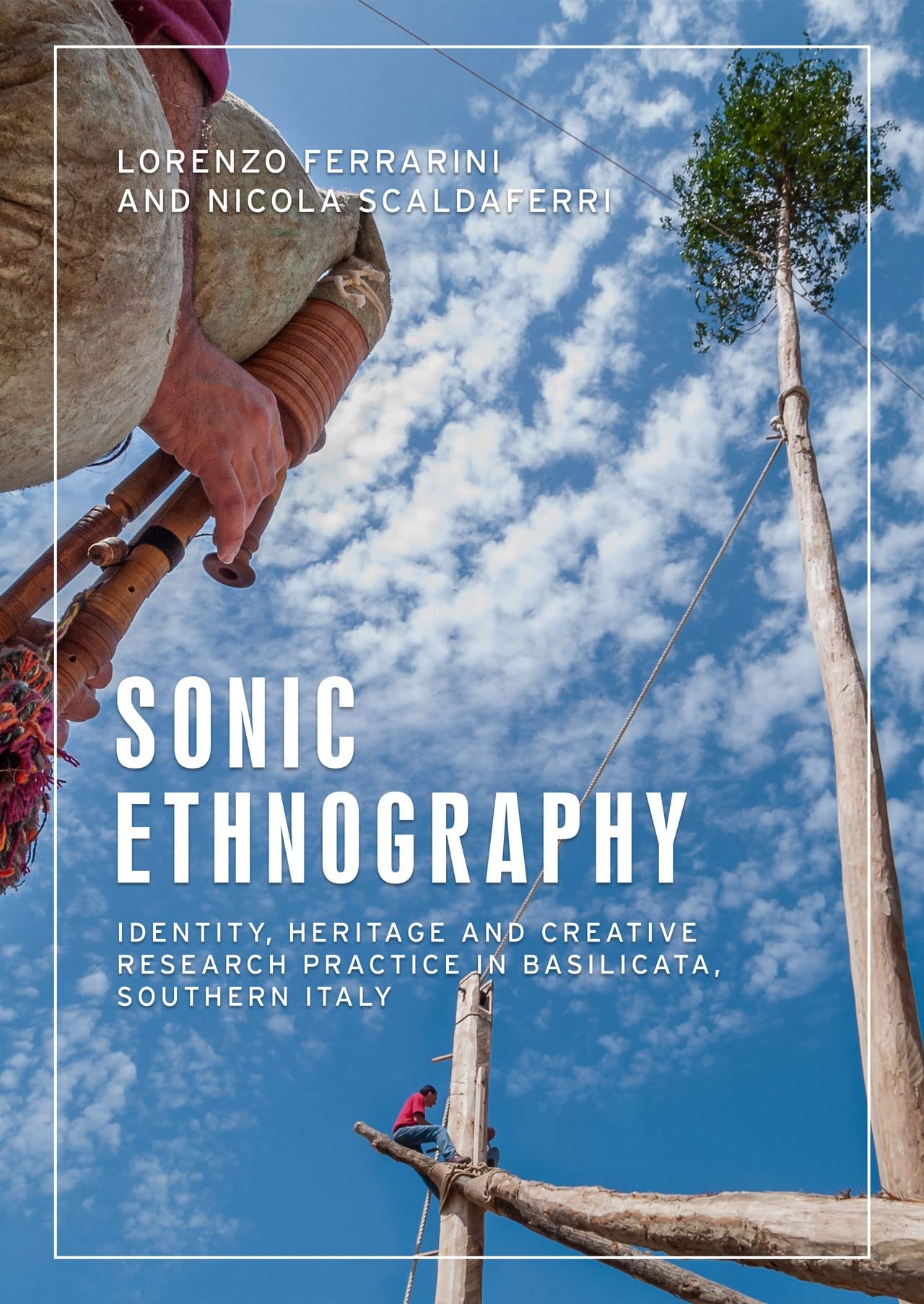 Sonic Ethnography: Identity, Heritage & Creative Research in Basilicata, Southern Italy | Anthropology & Creative Practice Book | For Academics & Cultural Researchers