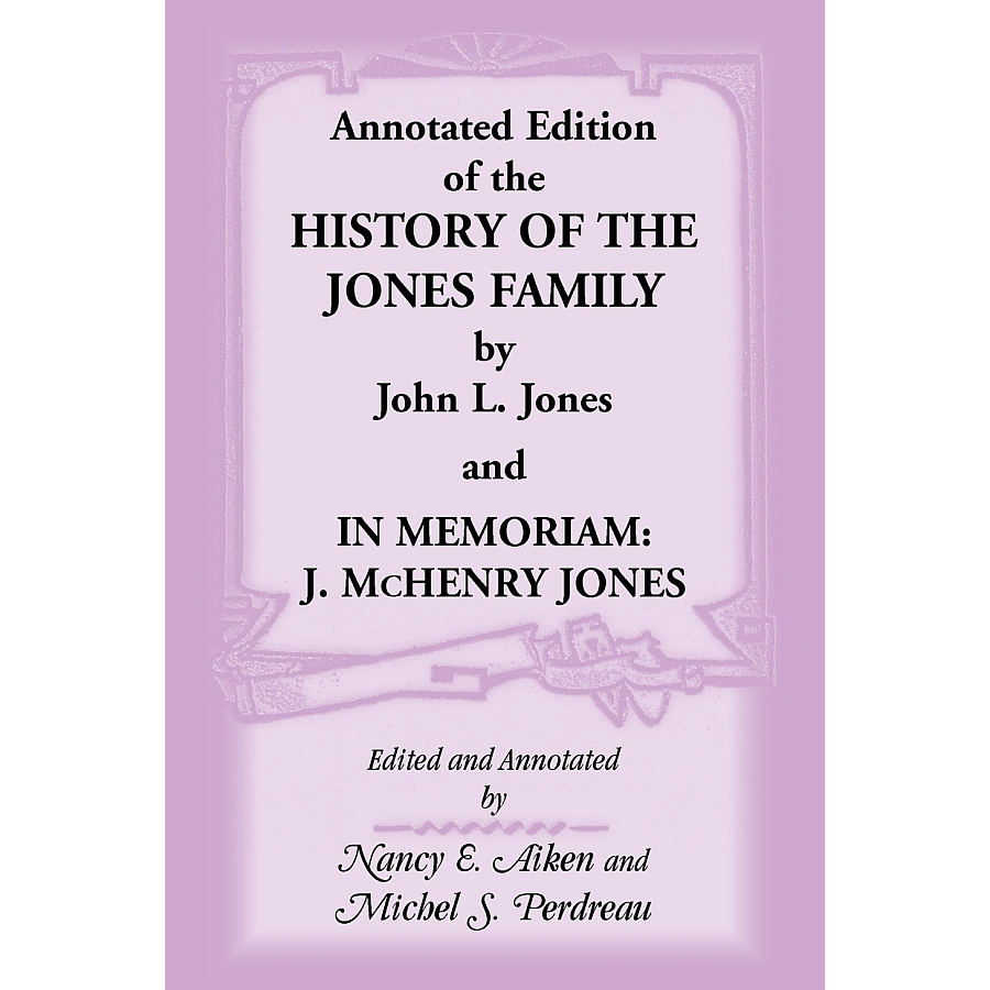 The Jones Family History - Annotated Edition | Genealogy & Historical Research | Perfect for Family Reunions & Ancestry Projects