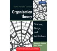 Organization Theory - Third Revised Edition: Comprehensive Guide for Academic Studies and Professional Development