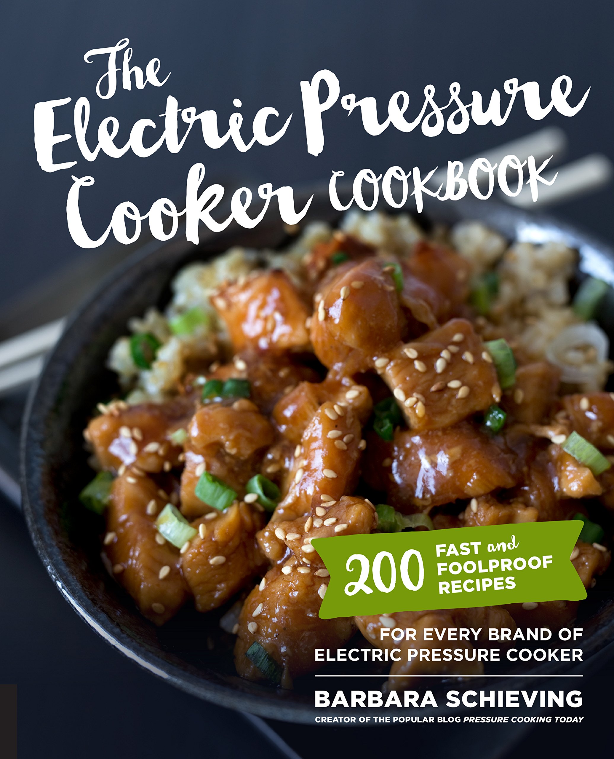 Electric Pressure Cooker Cookbook: 200 Fast & Foolproof Recipes for All Brands | Perfect for Quick Meals, Meal Prep & Family Dinners