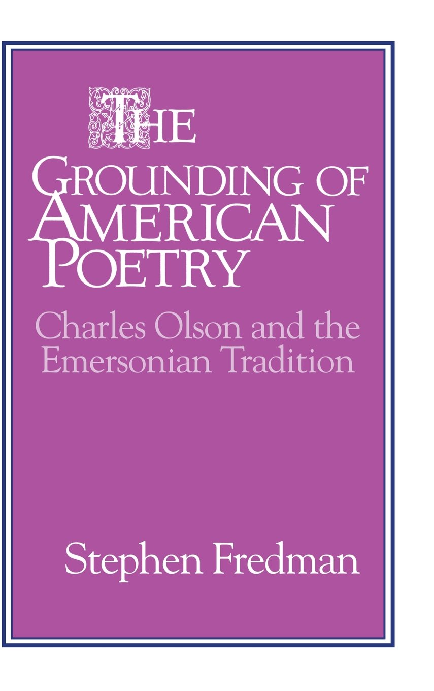 Charles Olson and the Emersonian Tradition in American Poetry - Cambridge Studies in American Literature and Culture #67 | Literary Analysis for Scholars & Poetry Enthusiasts