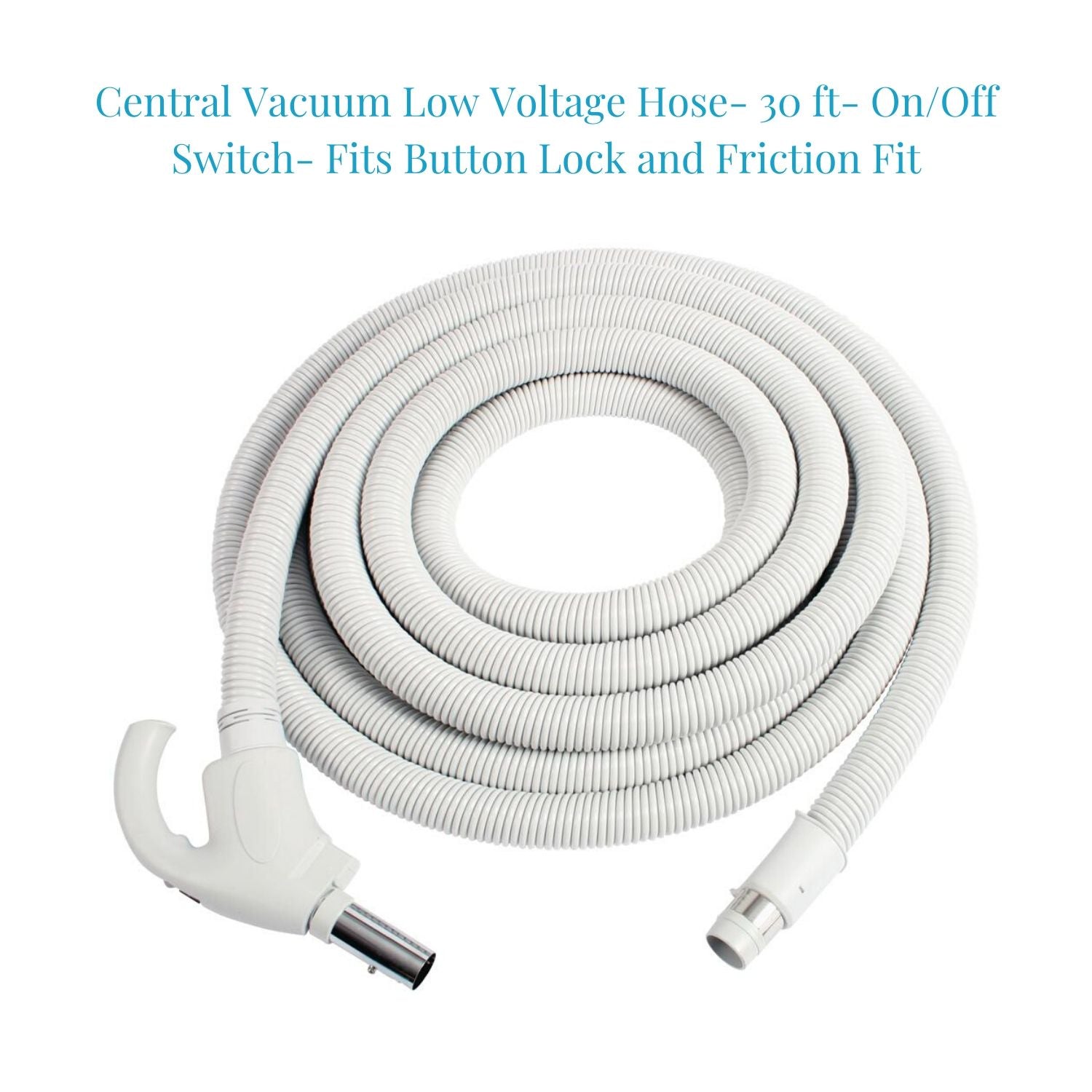 30ft Central Vacuum Low Voltage Hose - Compatible with Button Lock & Friction Fit Systems - Ideal for Home & Commercial Cleaning