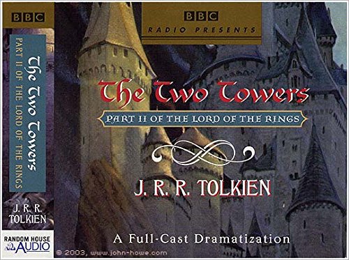The Two Towers: BBC Radio Full Cast Dramatization - Immersive Audiobook for Lord of the Rings Fans | Perfect for Commuting, Road Trips & Relaxation