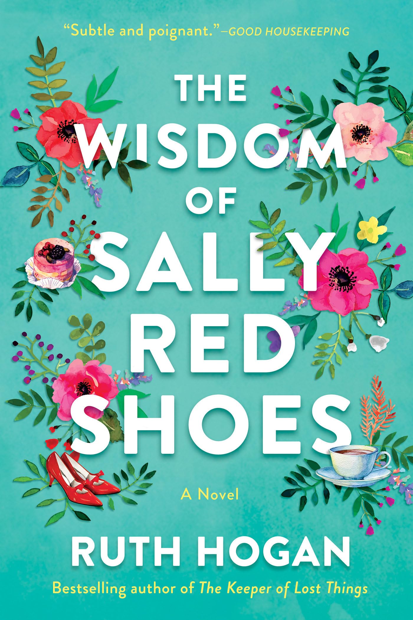 The Wisdom of Sally Red Shoes: A Heartwarming Novel About Life, Loss, and Healing - Perfect for Book Clubs & Relaxing Reading