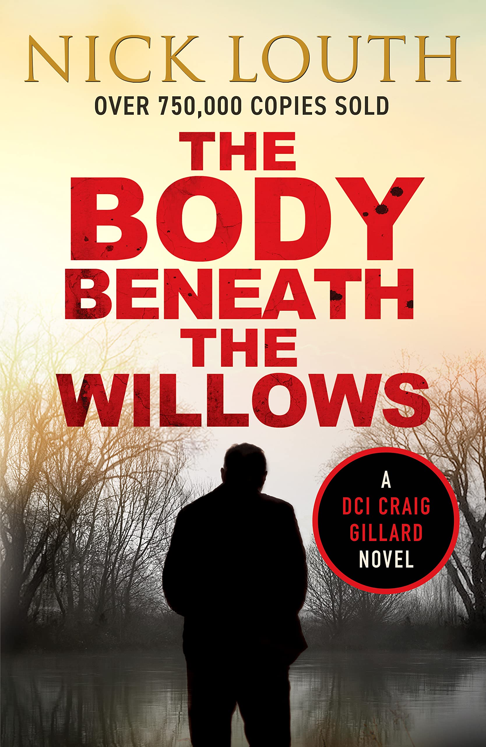 The Body Beneath the Willows - DCI Craig Gillard Crime Thriller Novel | Mystery Suspense Book for Adults | Perfect for Crime Fiction Lovers & Book Club Discussions