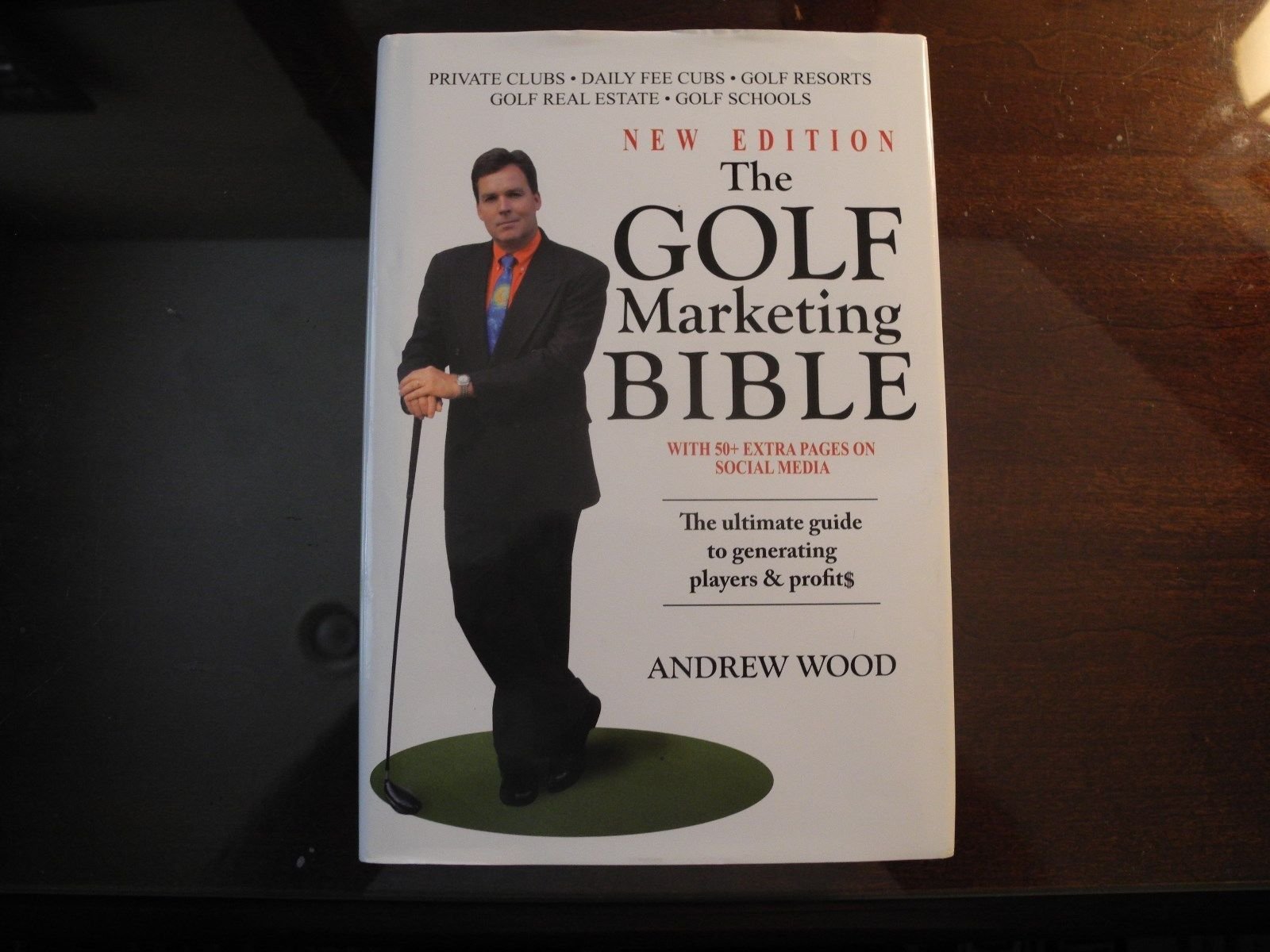 Golf Marketing Bible - Ultimate Guide to Golf Business Growth & Strategies | Boost Sales & Branding for Golf Courses, Clubs & Retailers