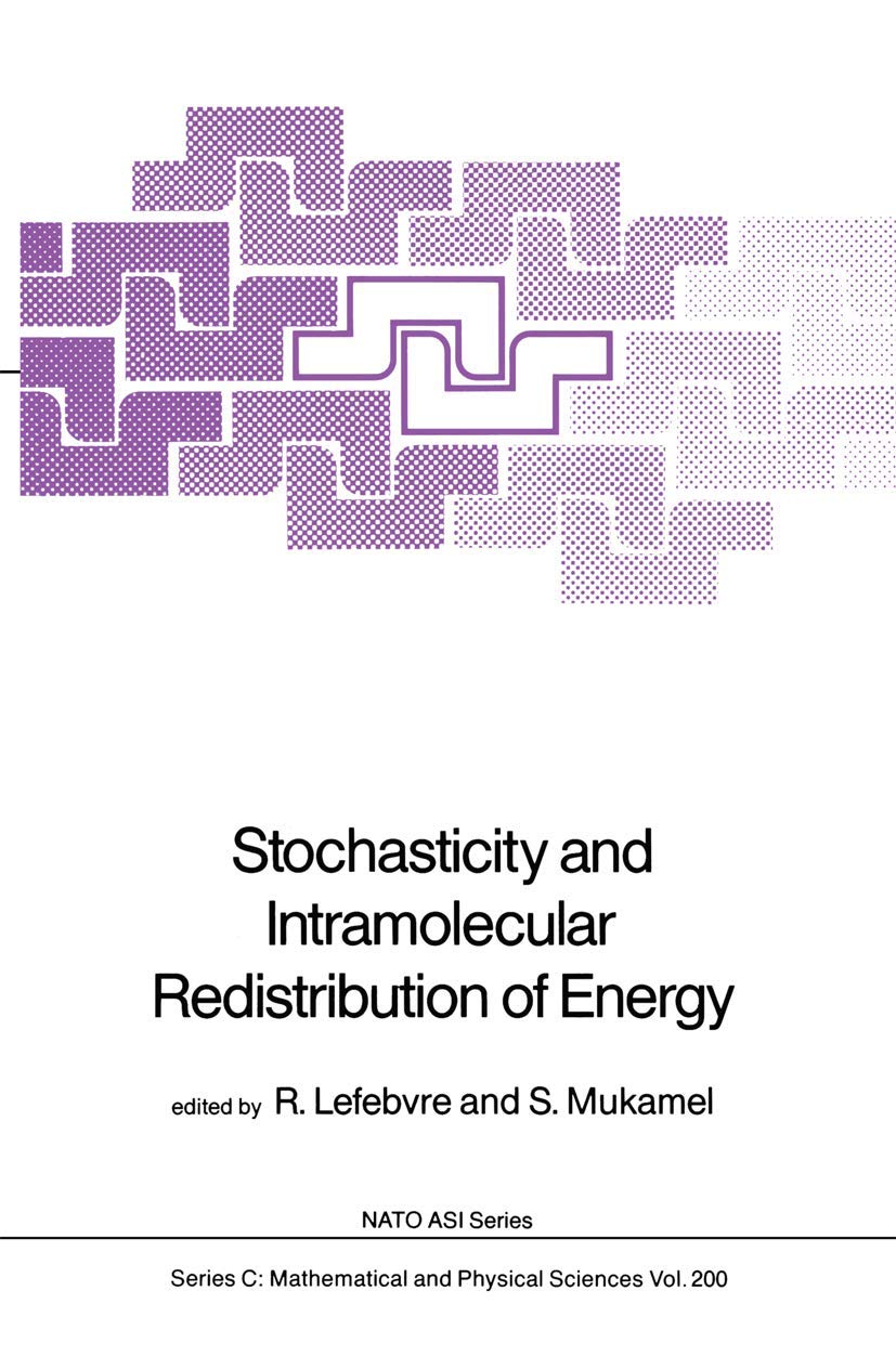 Stochasticity and Intramolecular Energy Redistribution - NATO Science Series C: 200 | Quantum Chemistry & Molecular Physics Research Book | Perfect for Scientists Studying Energy Transfer in Molecules