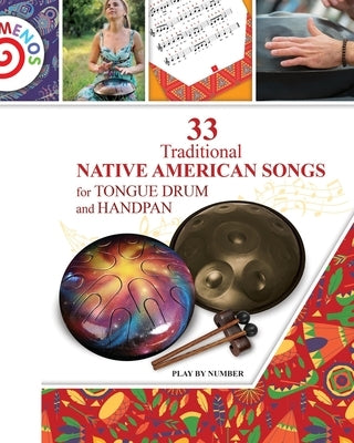 33 Traditional Native American Songs for Tongue Drum & Handpan - Perfect for Meditation, Healing & Music Therapy Sessions