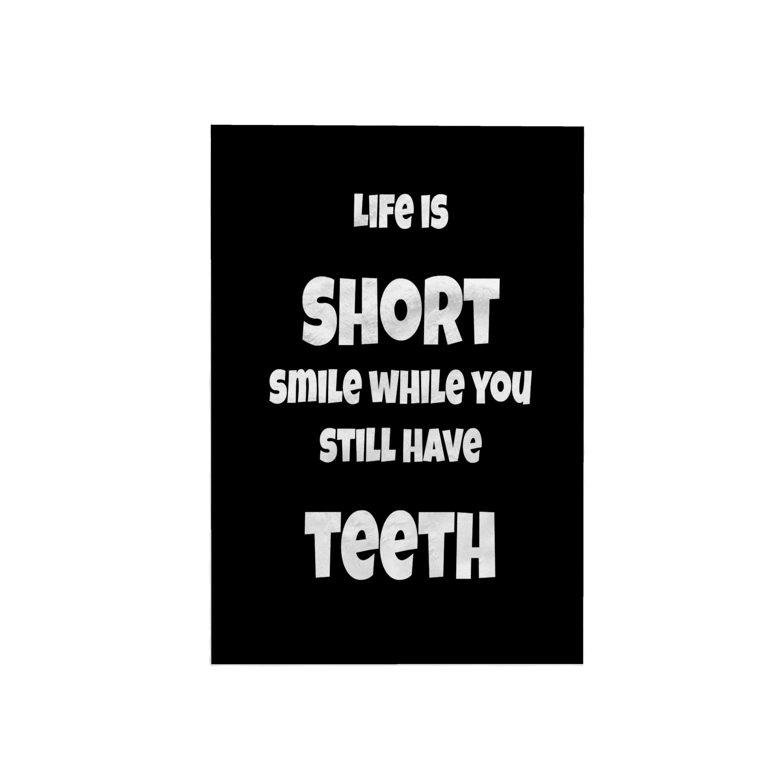 3D Rose Life is Too Short Smile While You Still Have Teeth Black White Humor Towel 15x22 Inches - Funny Bath, Beach & Kitchen Towel for Home Decor, Gifts & Spa Use