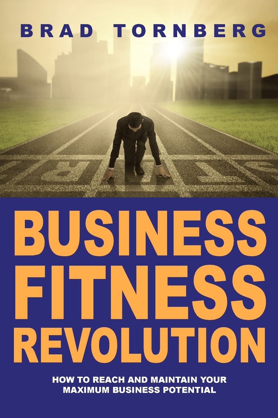 The Business Fitness Revolution: Transform Your Work & Life with Entrepreneurial Wellness Strategies | Perfect for Busy Professionals & Startups