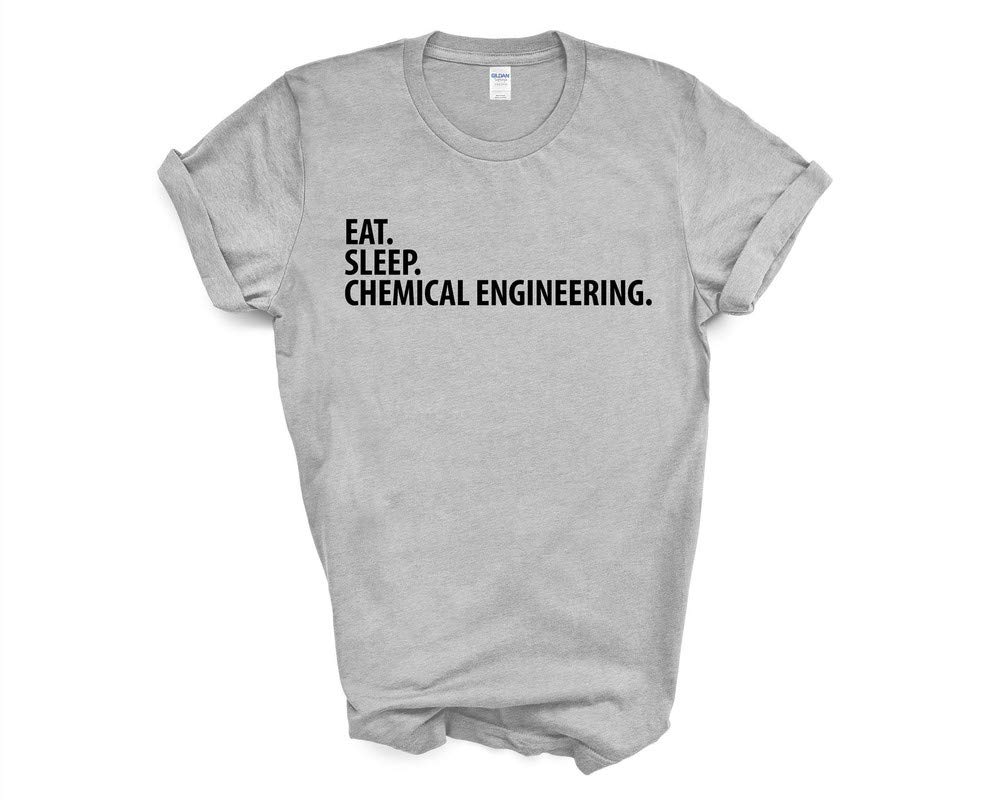 Chemical Engineer T-Shirt | Eat Sleep Chemical Engineering Shirt for Men & Women | Perfect Gift for Engineers & Science Lovers | Great for Lab Work, College & STEM Events