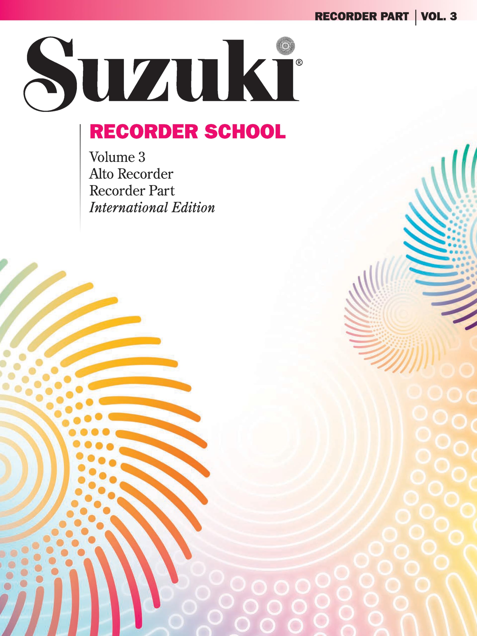 Suzuki Recorder School Vol 3 - Alto Recorder Music Book | International Edition for Students & Teachers | Perfect for Classroom Learning & Home Practice