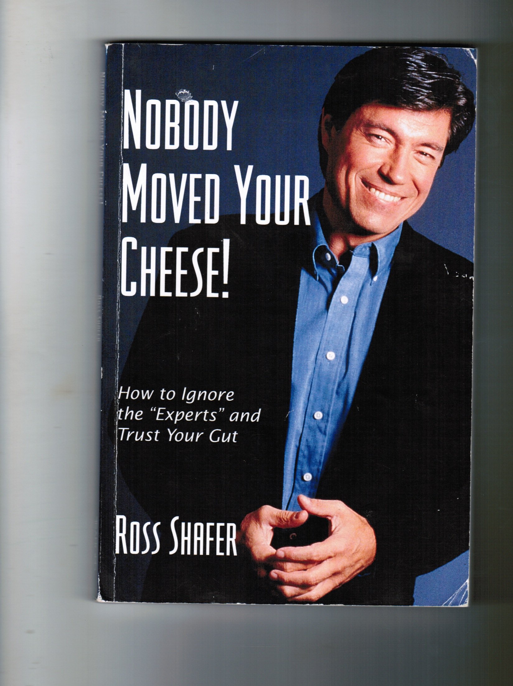 Nobody Moved Your Cheese! - Inspirational Business & Self-Help Book for Entrepreneurs | Motivational Reading for Workplace Success & Personal Growth