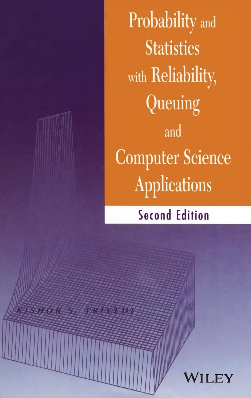 Probability and Statistics with Reliability, Queueing, and Computer Science Applications, 2nd Edition - Essential Textbook for Engineering Students & Professionals | Perfect for Data Analysis, System Modeling, and Algorithm Development