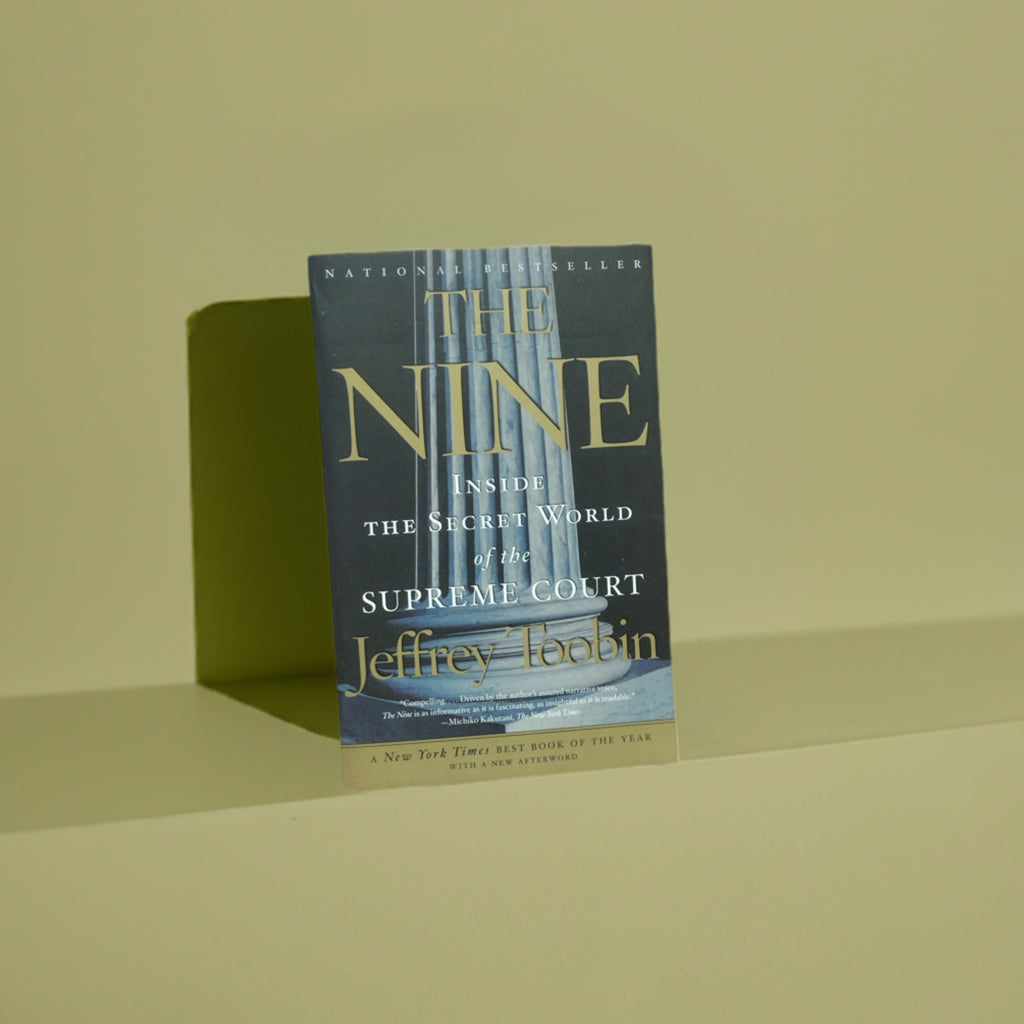 The Nine: Inside the Secret World of the Supreme Court - Political Thriller Book for Legal Enthusiasts & History Buffs (Perfect for Book Clubs & Political Science Students)