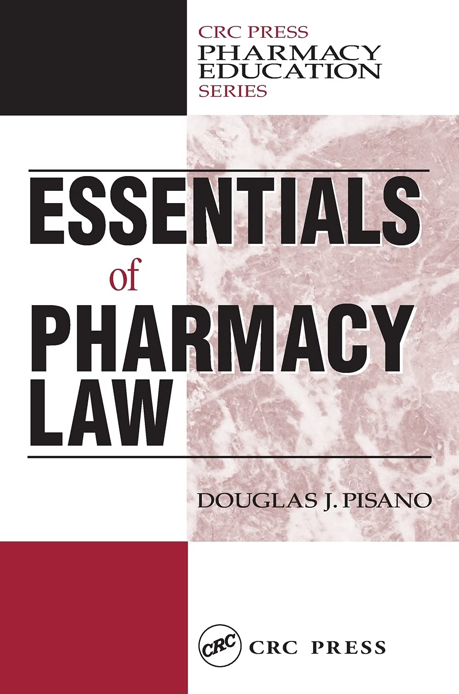 Essentials of Pharmacy Law - Comprehensive Guide for Pharmacy Students & Professionals | Pharmacy Education Series Textbook for Legal Studies & Licensing Exams