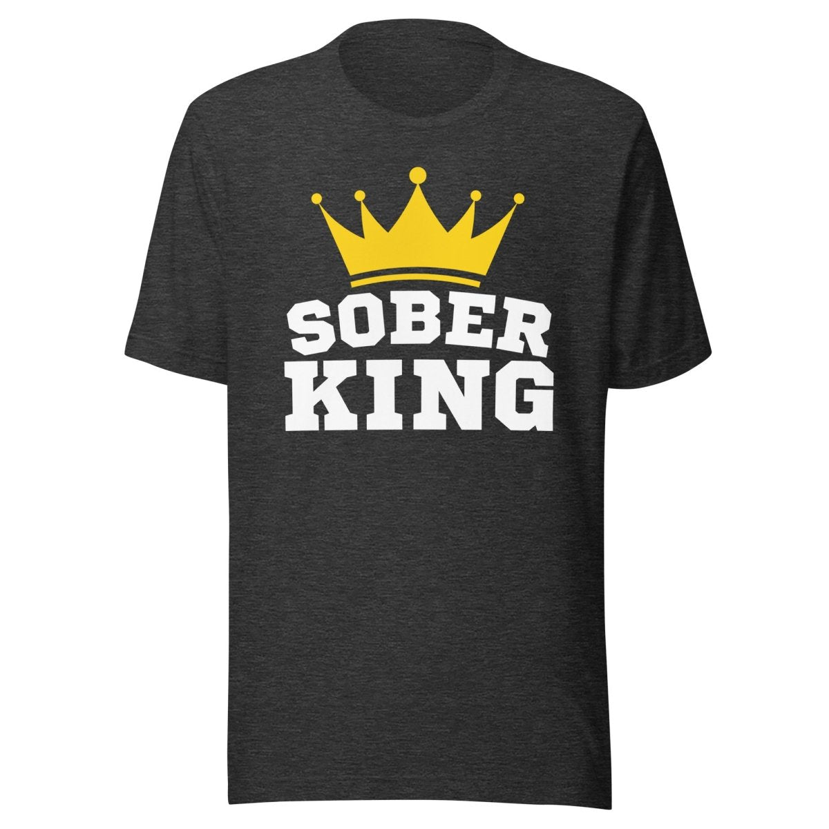 Sober King T-Shirt - Stylish Sobriety Apparel for Men & Women | Perfect for AA Meetings, Recovery Celebrations & Sober Life