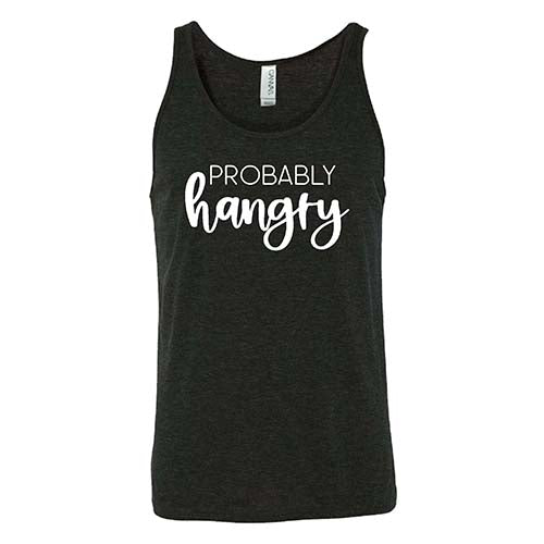 Probably Hangry Shirt - Funny Unisex T-Shirt for Men & Women - Comfortable Cotton Tee for Casual Wear, Gifts & Everyday Outfits