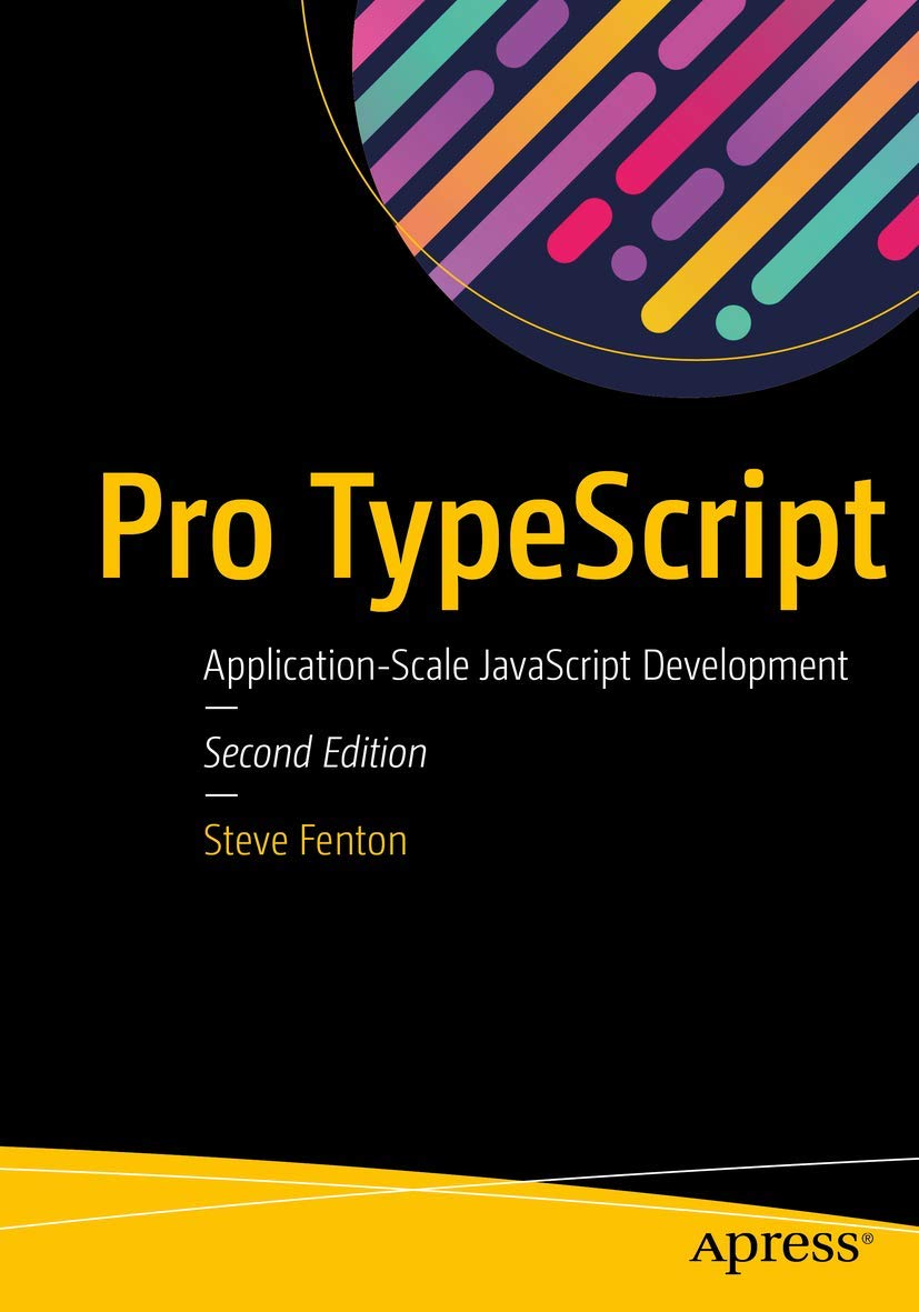 Pro TypeScript: Application-Scale JavaScript Development Guide | Web Development & Enterprise Solutions | Perfect for Large-Scale Projects & Team Collaboration