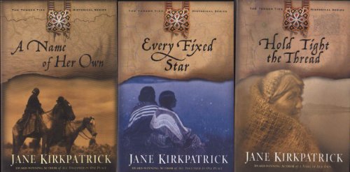 Tender Ties Historical Series 3-Book Set - A Name of Her Own, Every Fixed Star, Hold Tight the Thread - Inspiring Christian Fiction for Women's Book Clubs & Historical Romance Lovers