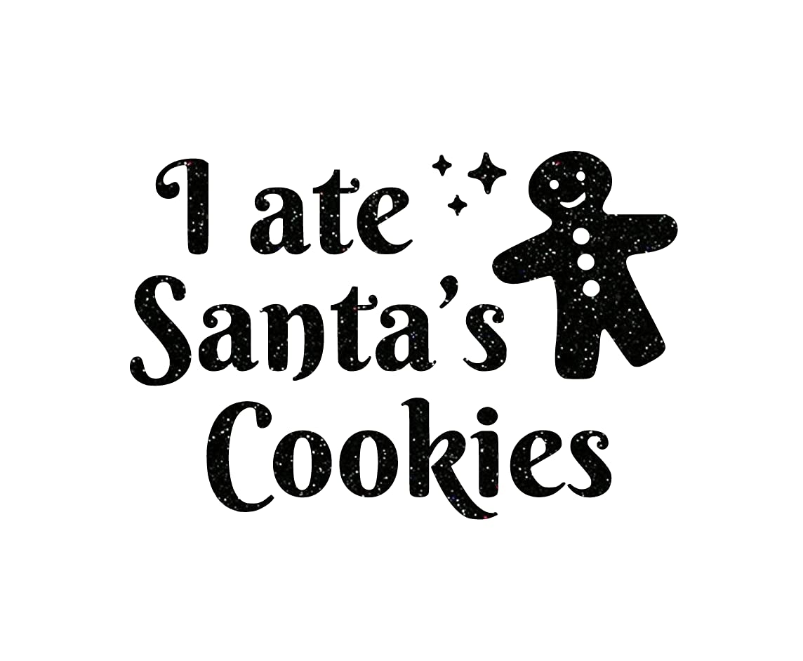 I Ate Santa's Cookies Iron On Decal - Christmas Pajamas & T-Shirt Transfer - Black Glitter Design for Holiday DIY & Festive Outfits