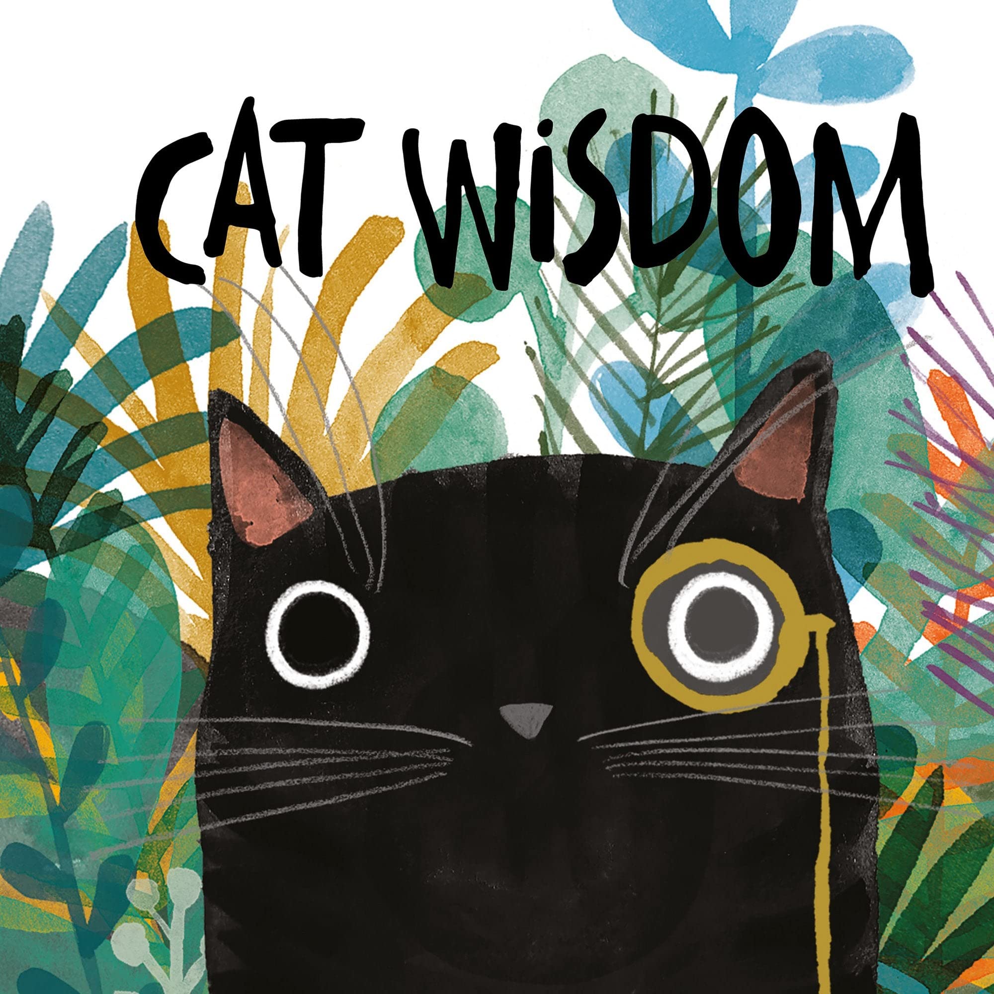 Cat Wisdom: For Those Who Know That Cats Know Best - Funny Cat Lover Gifts, Cat Owner Books & Cat-Themed Home Decor - Perfect for Cat Enthusiasts, Pet Lovers & Home Decoration