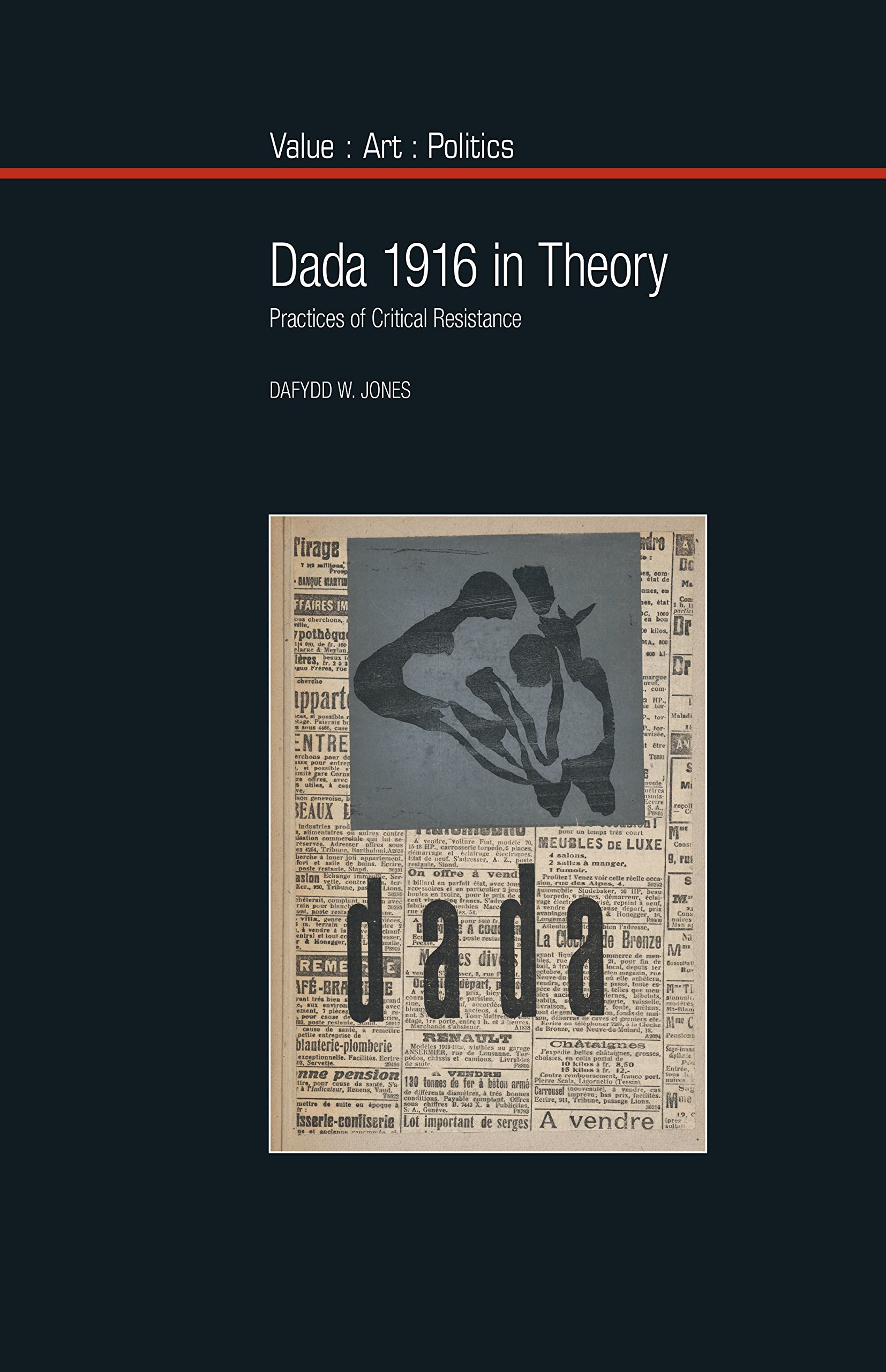 Dada 1916 in Theory: Critical Resistance Practices in Modern Art - Explore Avant-Garde Art History & Political Impact for Scholars & Collectors