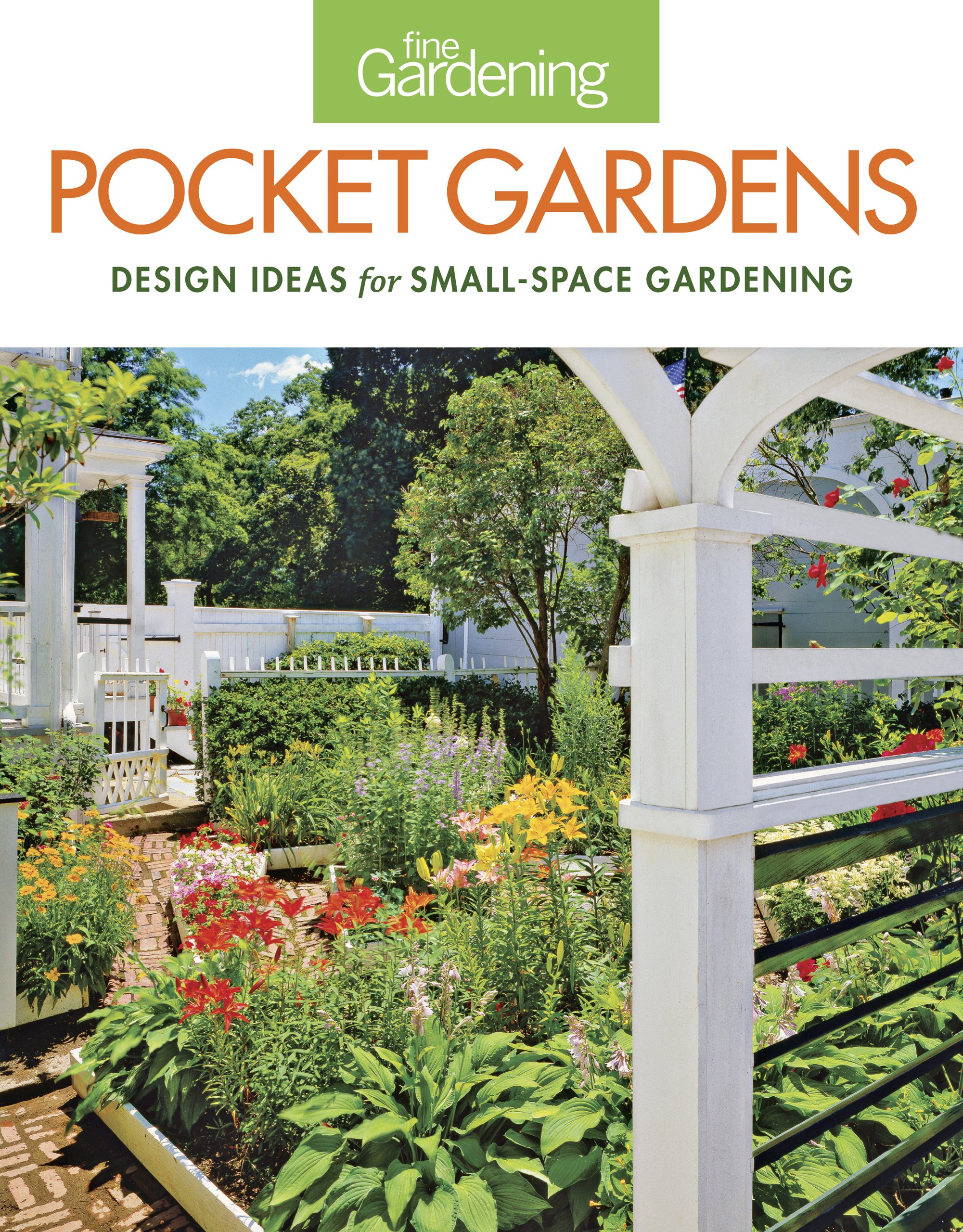 Fine Gardening Pocket Gardens: Small-Space Gardening Design Ideas for Balconies, Patios & Urban Homes | Perfect for Apartment Dwellers & City Gardeners