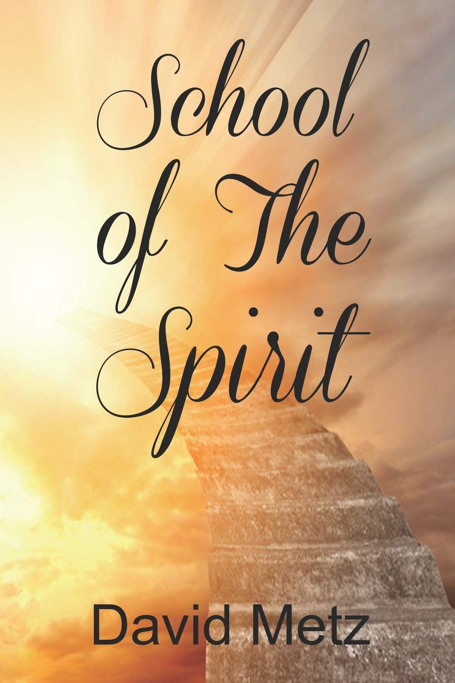 School of The Spirit - Christian Spiritual Growth Books & Resources for Bible Study, Prayer & Worship | Perfect for Personal Devotion, Small Groups & Church Ministry