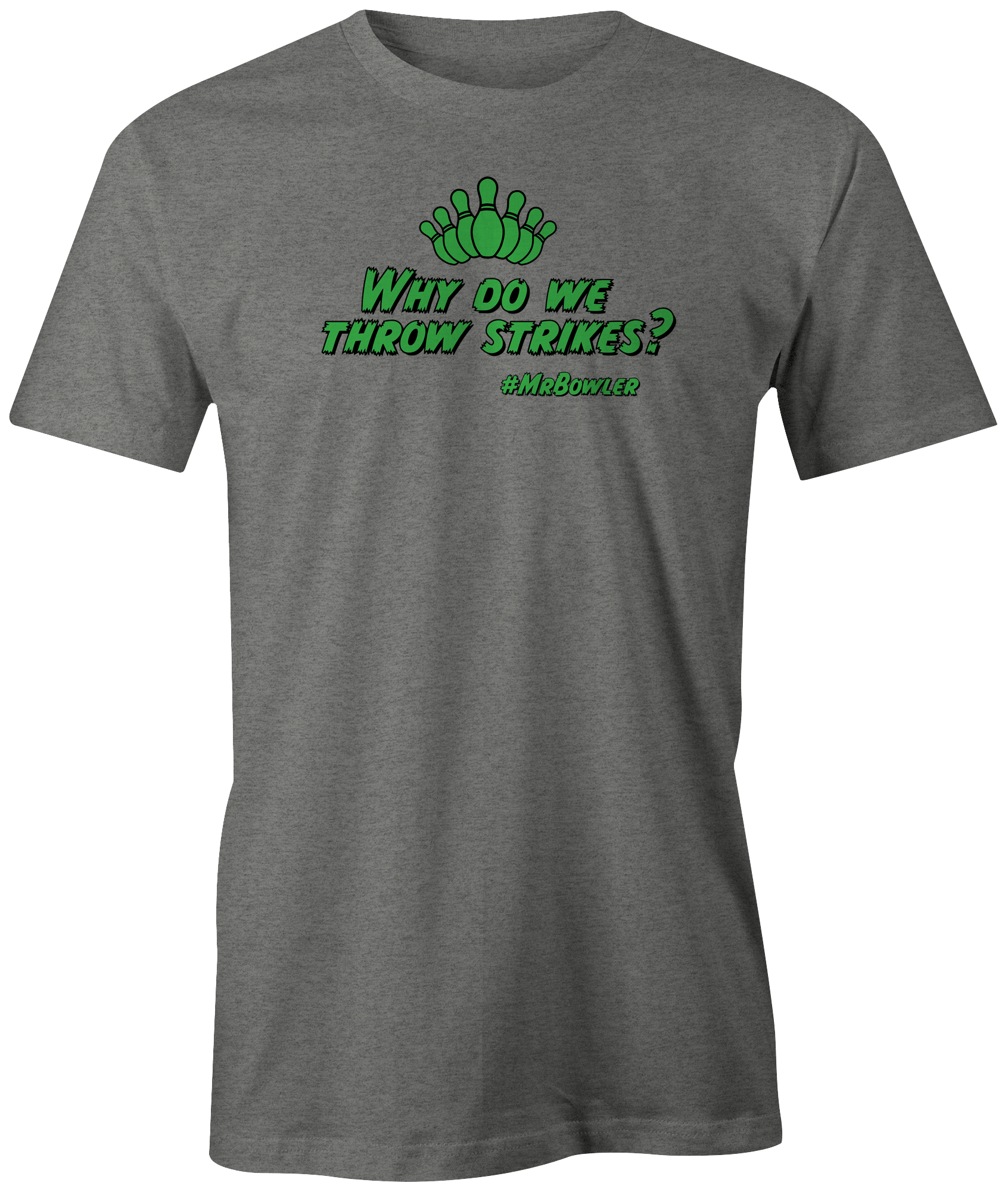MrBowler | Why Do We Strike? - Premium Bowling Shirts & Apparel for League Players & Enthusiasts | Perfect for Tournaments, Casual Wear & Bowling Nights