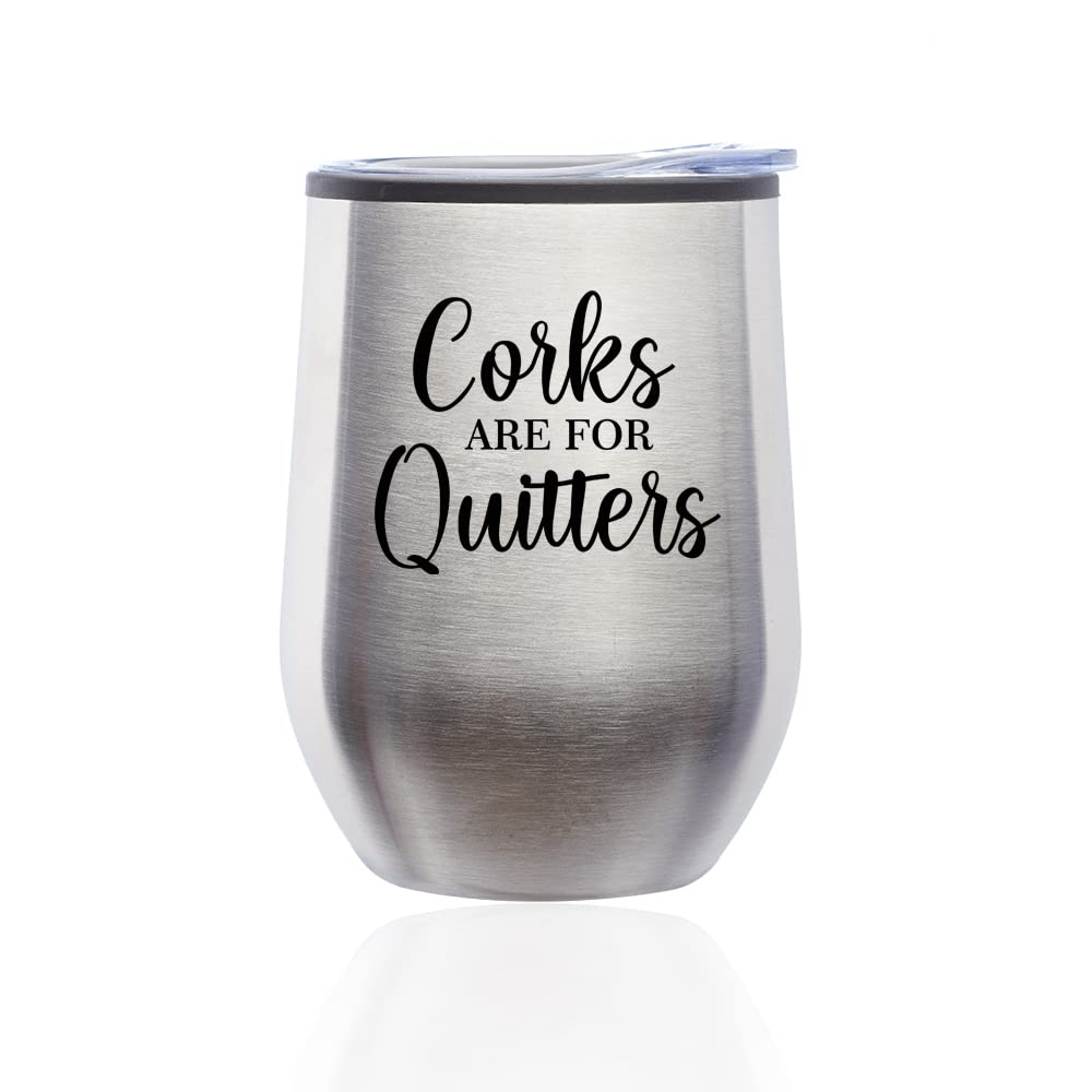 Stemless Wine Tumbler with Lid - Insulated Coffee Travel Mug Glass - Funny 'Corks Are For Quitters' Design (Silver) - Perfect for Office, Picnics & Outdoor Parties