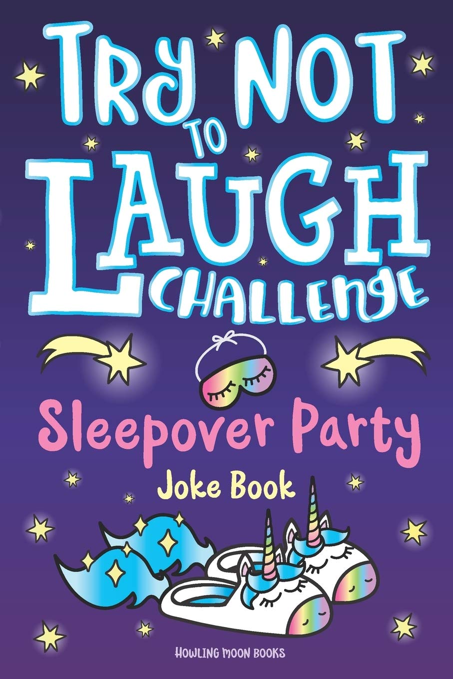 Try Not to Laugh Challenge - Hilarious Joke Book for Girls' Sleepover Parties | Fun Slumber Party Games & Activities with Interactive Jokes | Perfect Gift for Kids Ages 6+ | Great for Birthday Parties, Girl Gatherings & Family Game Nights