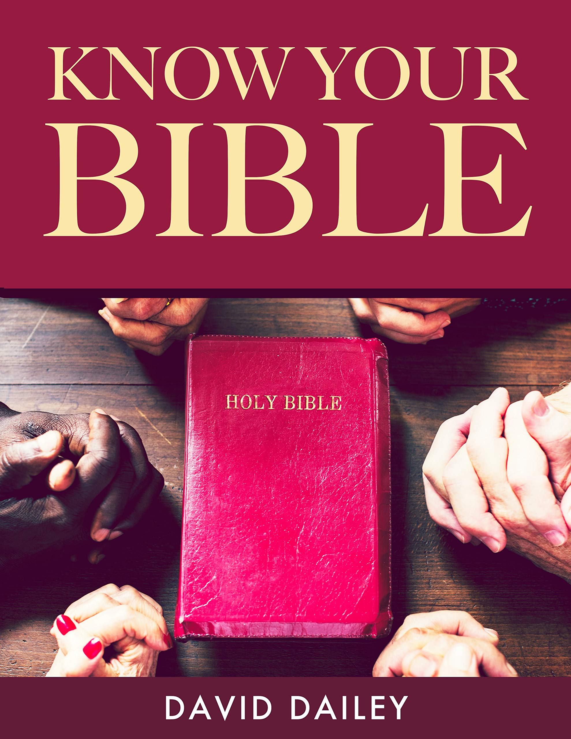 Know Your Bible: Quick Guide to All Books Explained - Perfect for Bible Study, Sunday School & Personal Devotion