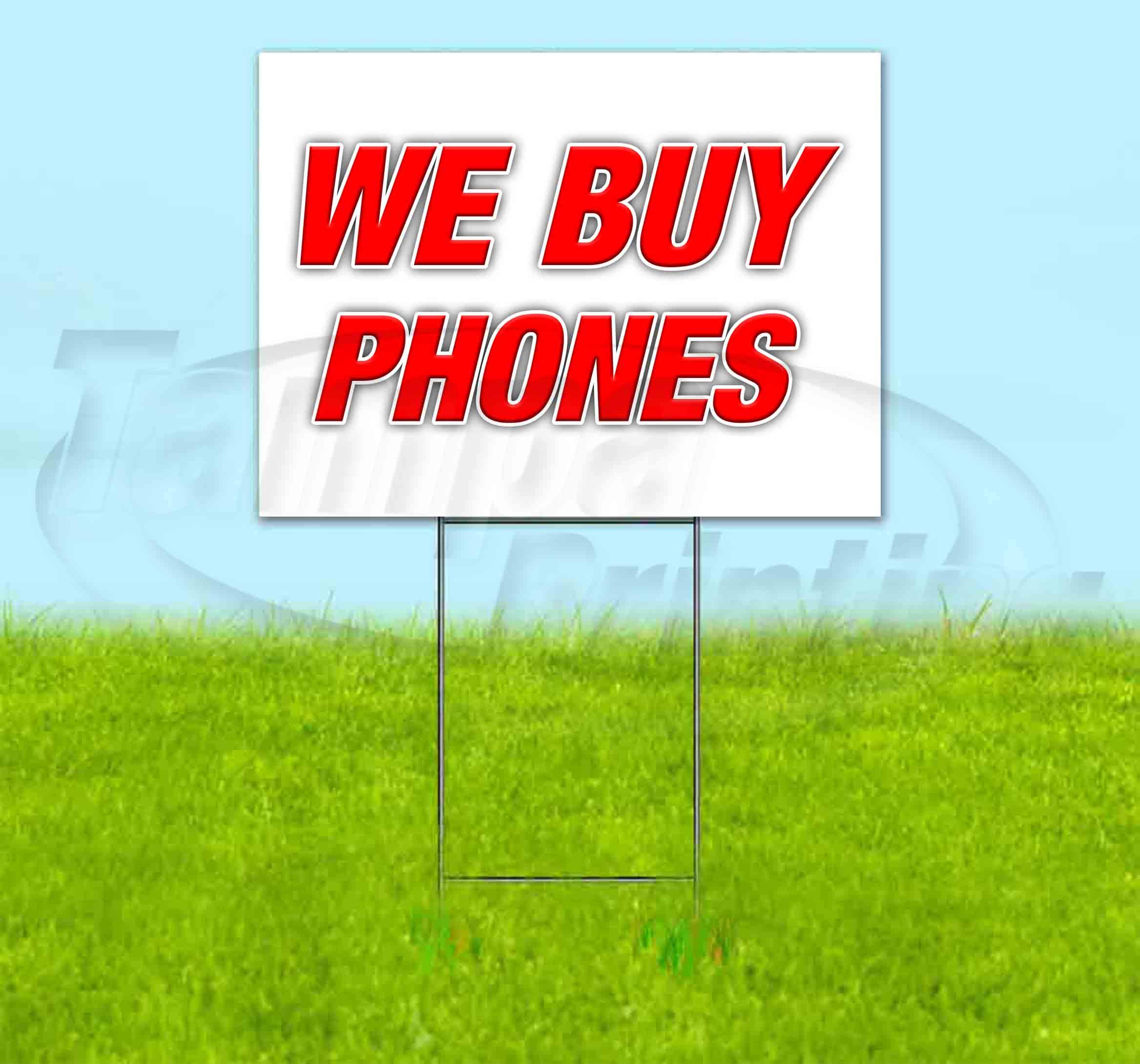 WE Buy Phones 18x24 Inch Yard Sign - Heavy Duty Metal Stakes Included | Bulk Discounts & Multi-Pack Options | Perfect for Cell Phone Repair Shops, Pawn Stores & Advertising Businesses (Made in USA)