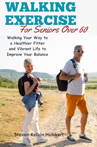 Best Walking Exercise Guide for Seniors Over 60 - Improve Balance, Fitness & Vitality | Home & Outdoor Workout Routine