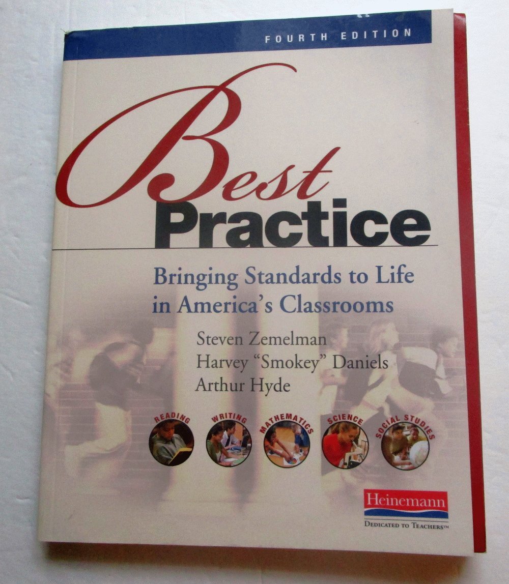 Best Practice, Fourth Edition: Implementing Teaching Standards in American Classrooms – Ideal for Educators & Teacher Training Programs