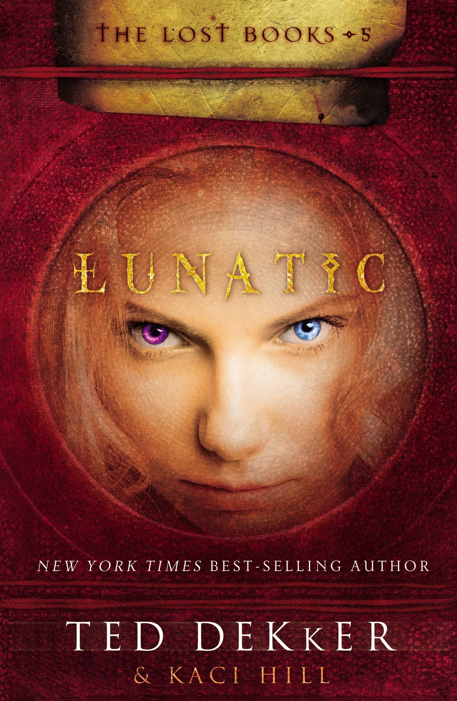 Lunatic (The Lost Books, No. 5) - Christian Fantasy Adventure Novel for Teens & Young Adults - Perfect for Book Clubs & Bible Study Groups