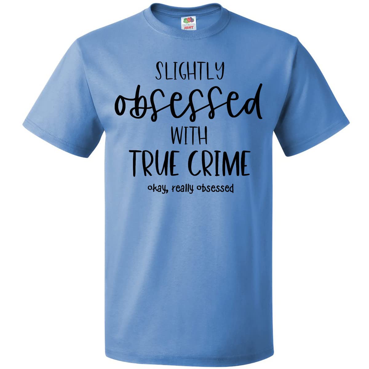 Inktastic Slightly Obsessed with True Crime Graphic T-Shirt for Women & Men - Funny True Crime Enthusiast Tee for Casual Wear, Gifts & Crime Podcast Fans
