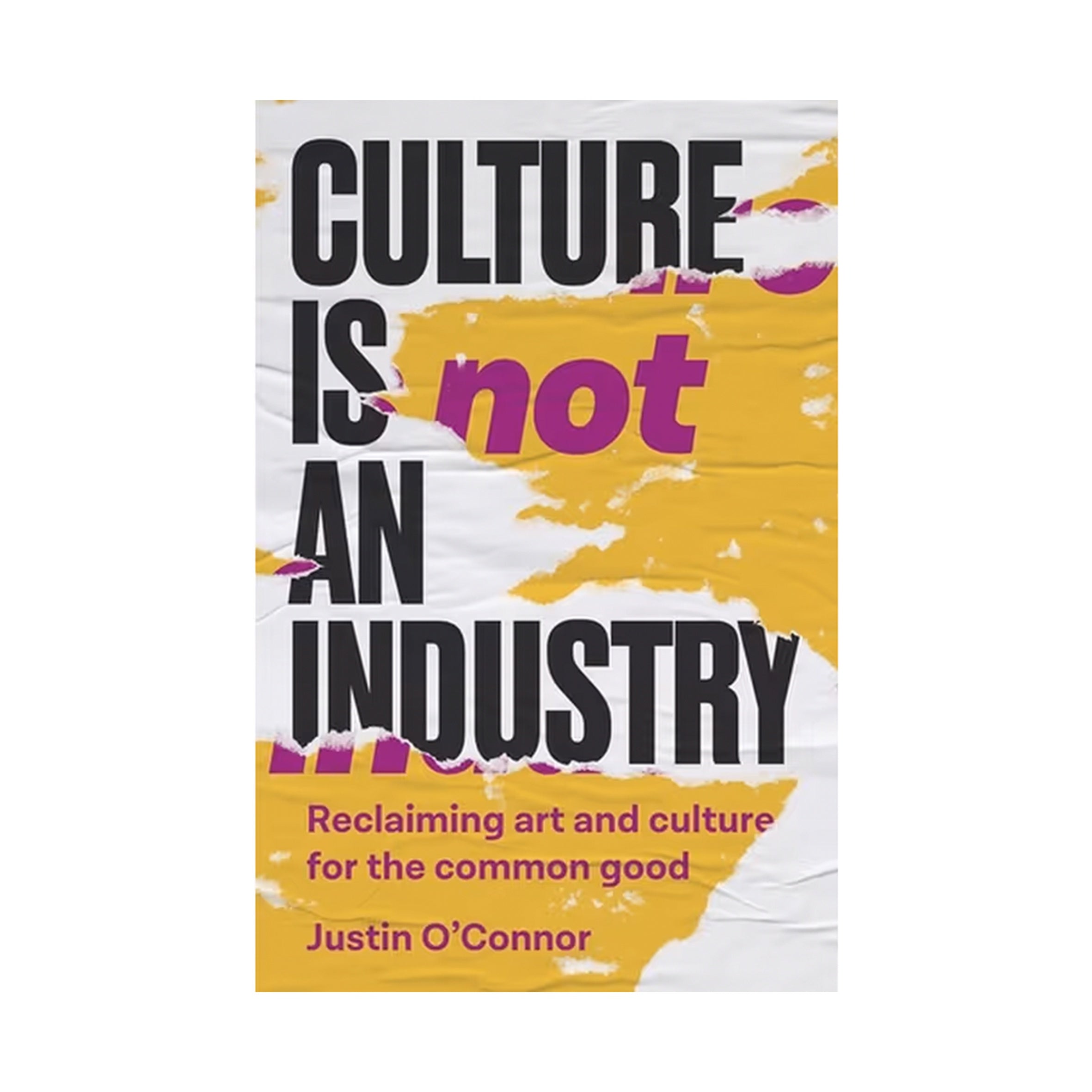 Culture Is Not An Industry - Softcover Book | Thought-Provoking Essays on Modern Society | Perfect for Students, Academics & Cultural Enthusiasts