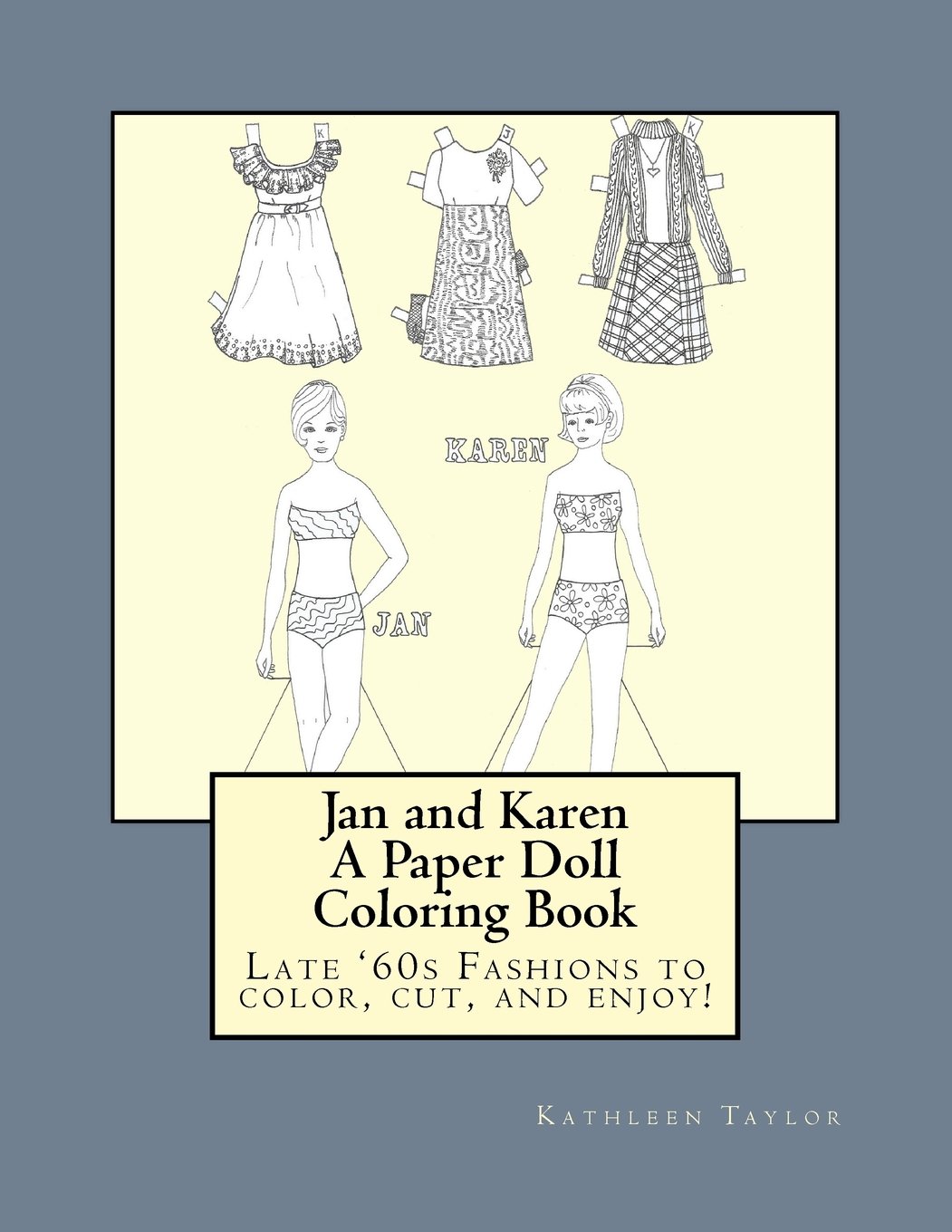 Jan and Karen Paper Doll Coloring Book - 1960s Fashion Coloring & Cutting Activity for Kids - Perfect for Creative Play, DIY Crafts, and Vintage Style Fun