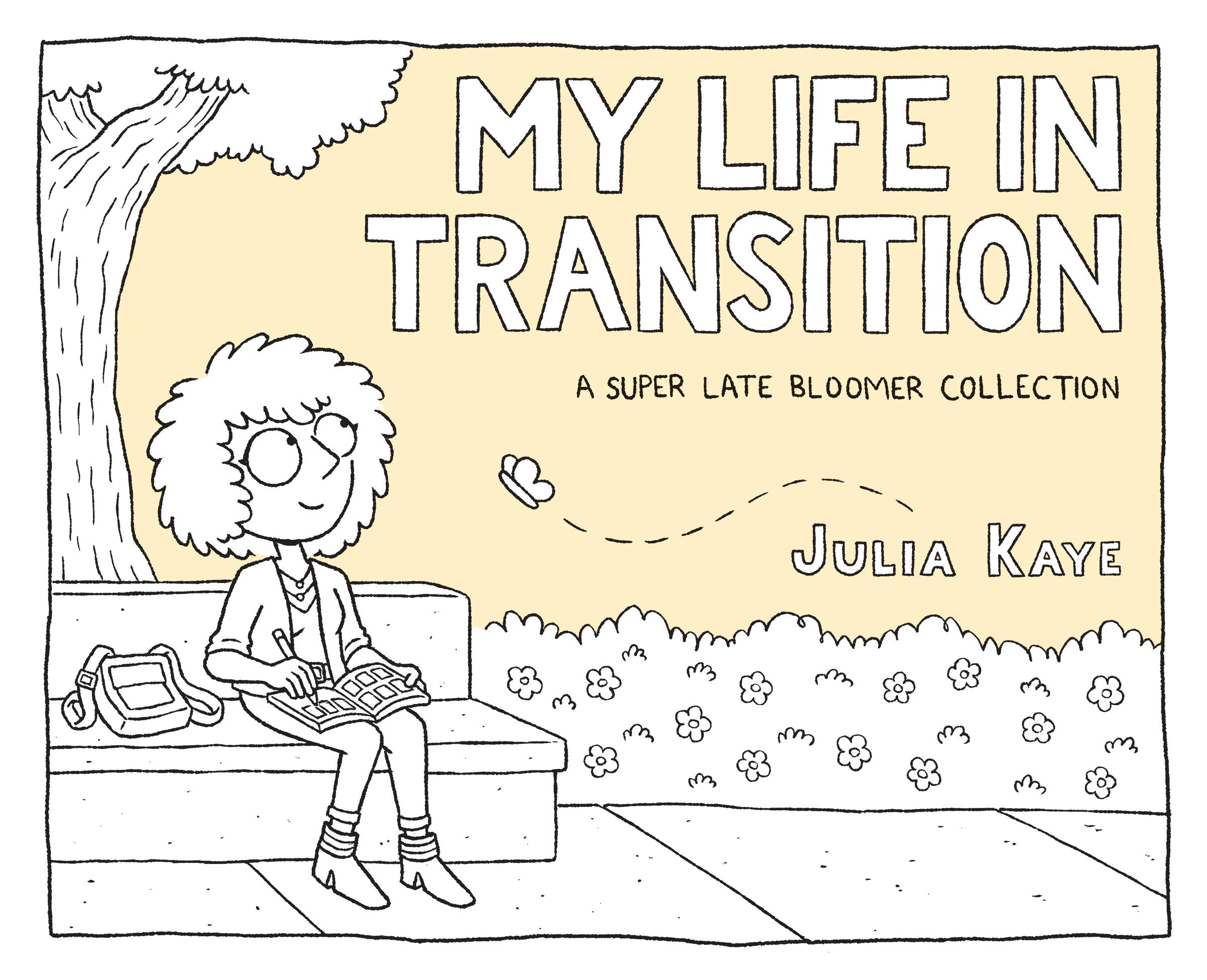 My Life in Transition: A Super Late Bloomer Collection - Inspirational Stories for Personal Growth & Self-Discovery | Perfect for Book Clubs, Gift Giving & Life Journey Reflection
