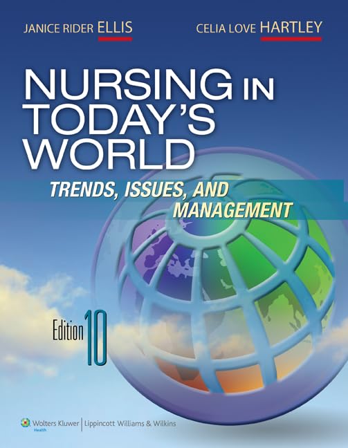Nursing in Today's World: Trends, Issues, and Management - Essential Guide for Healthcare Professionals | Perfect for Nursing Students, Educators, and Practitioners