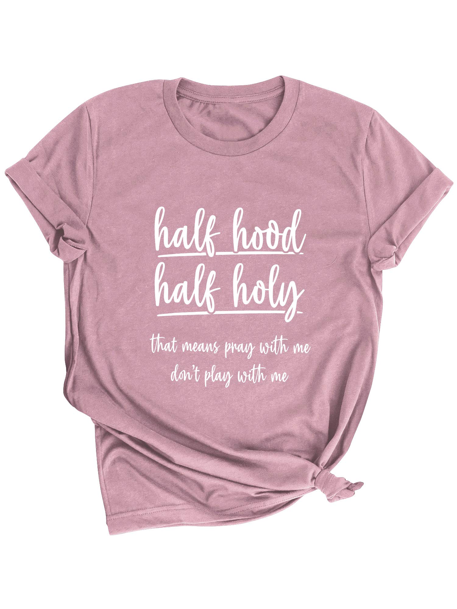 Funny Half Hood Half Holy Graphic T-Shirt for Women - Petite Workout Tees with Cute Saying - Perfect for Gym, Casual Wear & Funny Gift Ideas