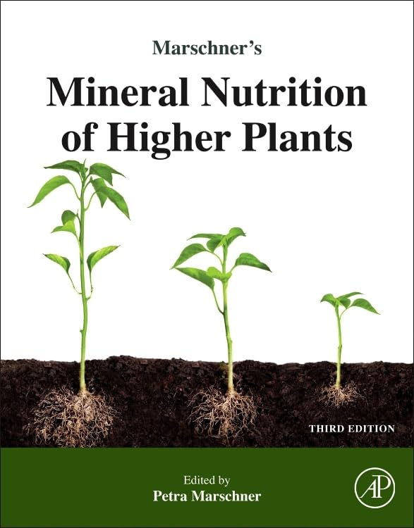 Marschner's Mineral Nutrition of Higher Plants - Essential Guide for Plant Growth & Health | Ideal for Botanists, Gardeners & Agriculture Studies